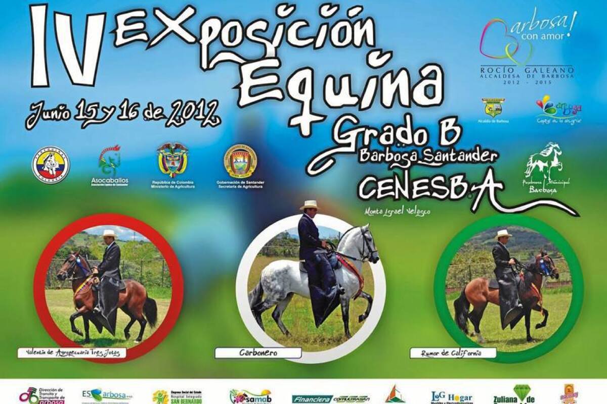 Afiche promocional de la IV Exposición Equina Grado B, que se realizará en Barbosa el próximo 15 y 16 de junio, evento avalado por Fedequinas y Asocaballos, organizado por la Alcaldesa de Barbosa, Maryury Rocío Galeano Jiménez. (Foto: Suministrada/VANGUARDIA LIBERAL)