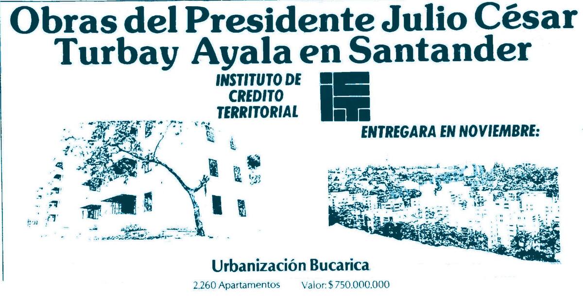 Este fue el aviso promocional de la inauguración de Bucarica. En total se construyeron 2.260 apartamentos, en su primera fase. Las obras fueron inauguradas por el hoy desaparecido Presidente de Colombia, Julio Cesar Turbay Ayala.