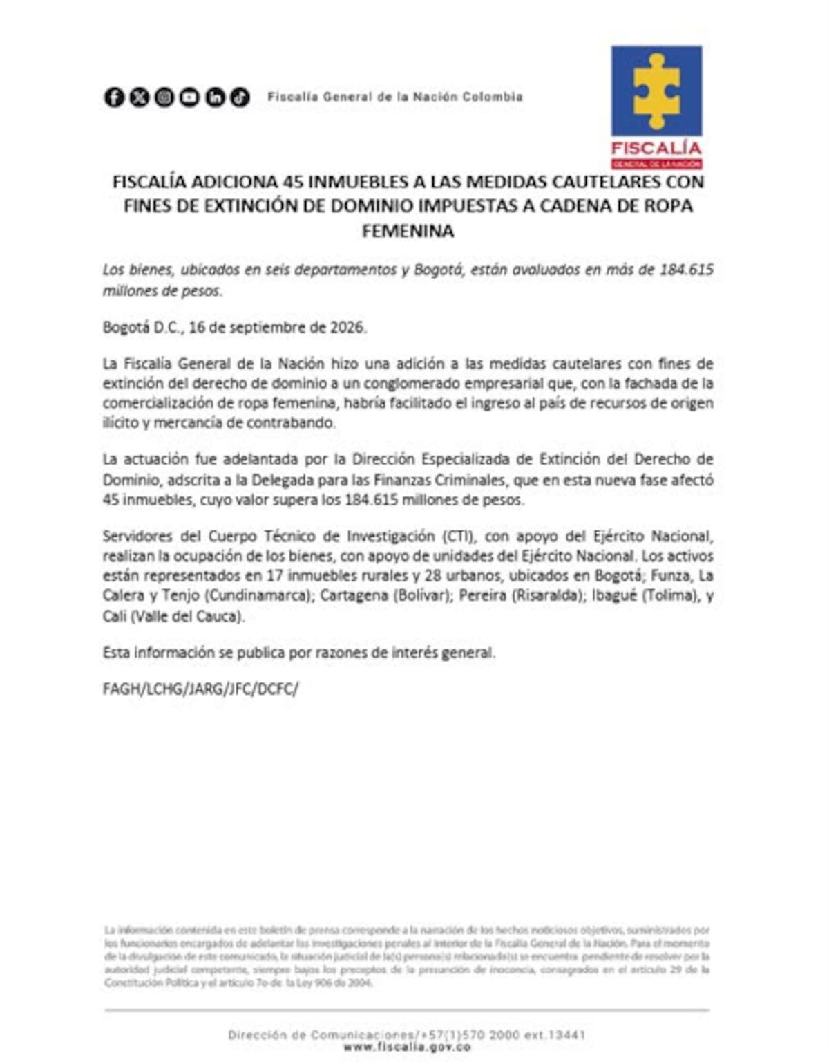 Los bienes afectados con la medida están ubicados en Bogotá, Cundinamarca, Bolívar, Risaralda, Tolima y Valle del Cauca, y fueron avaluados en más de $184.615 millones. Tomado de: X.