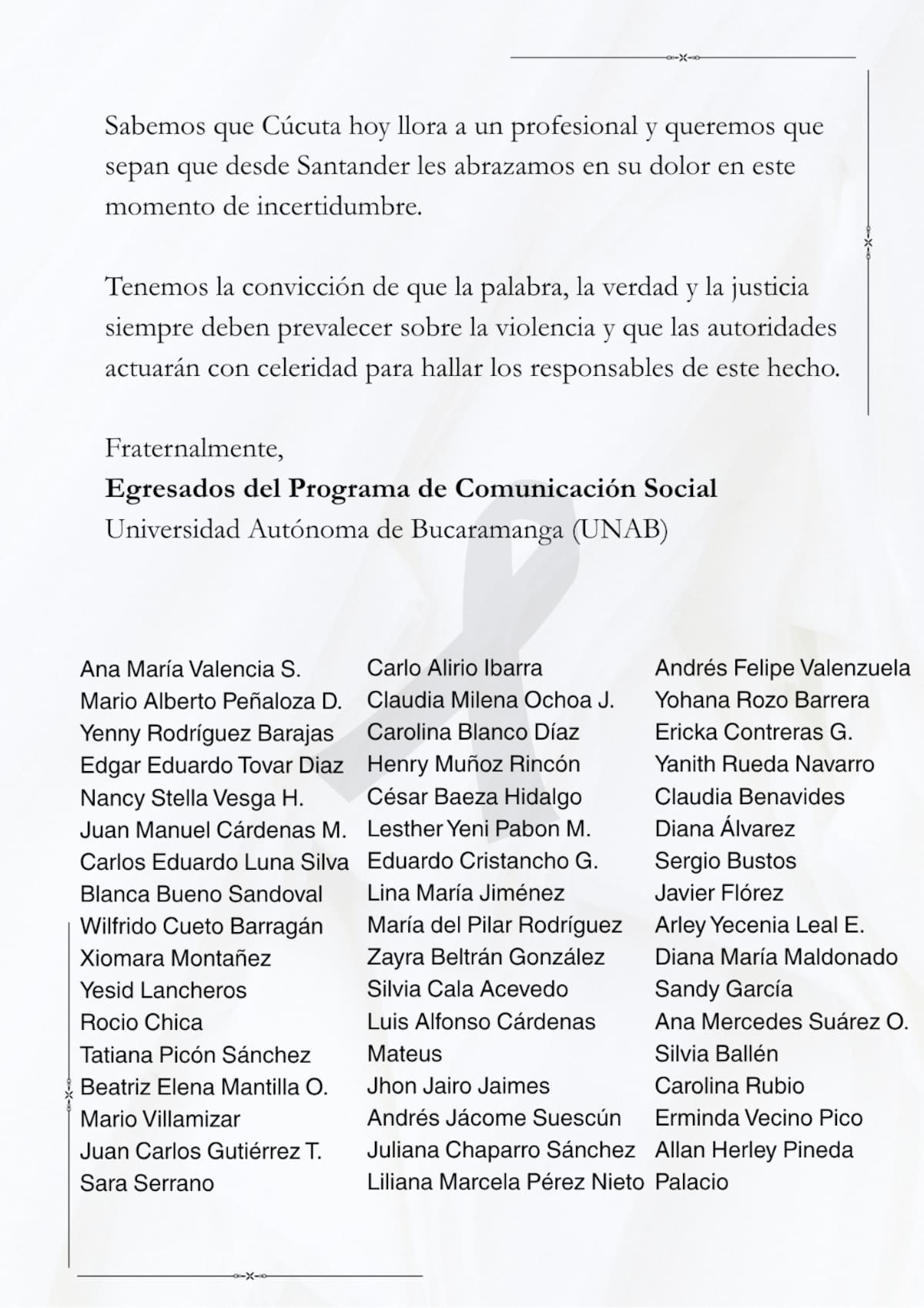 Egresados de Comunicación Social de la UNAB publicaron una carta en la que expresan su indignación por el asesinato del periodista Cristian Herrera y advierten que el crimen representa un ataque contra la libertad de prensa y la democracia.