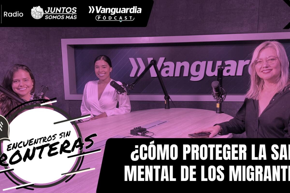 'Encuentros Sin Fronteras' es un podcast del proyecto Juntos Somos Más de Vanguardia y Usaid, en alianza con Unab Radio.