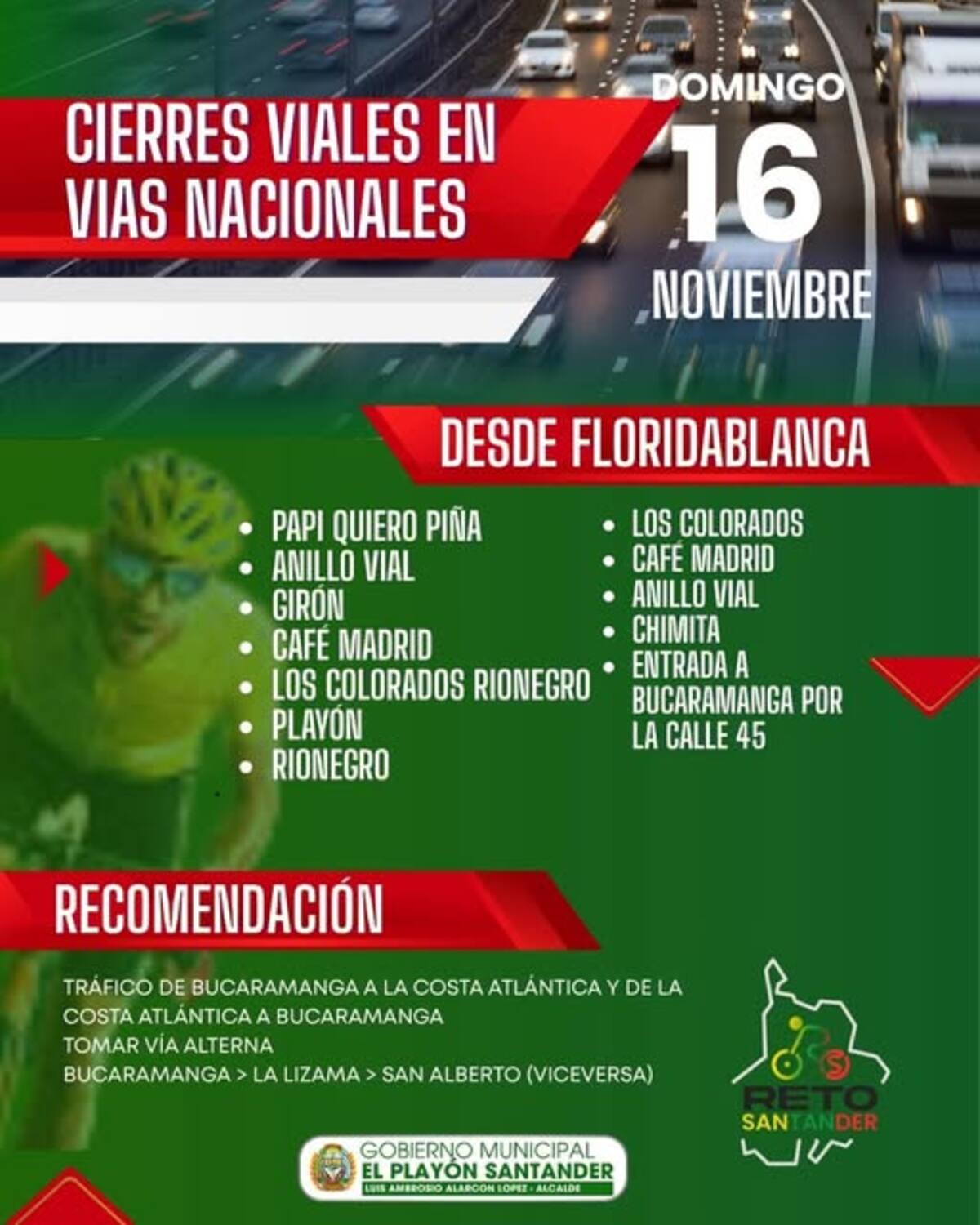 Papi Quiero Piña – Anillo Vial – Girón – Café Madrid – Los Colorados – Rionegro – Playón – Rionegro (retorno) – Los Colorados – Café Madrid – Anillo Vial – Chimitá – ingreso a Bucaramanga por la Calle 45.