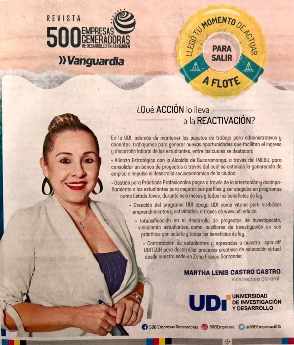 Ella había obtenido, a través de la Revista 500 Empresas Generadoras, de Vanguardia, un gran reconocimiento por su labor al frente de la UDI.