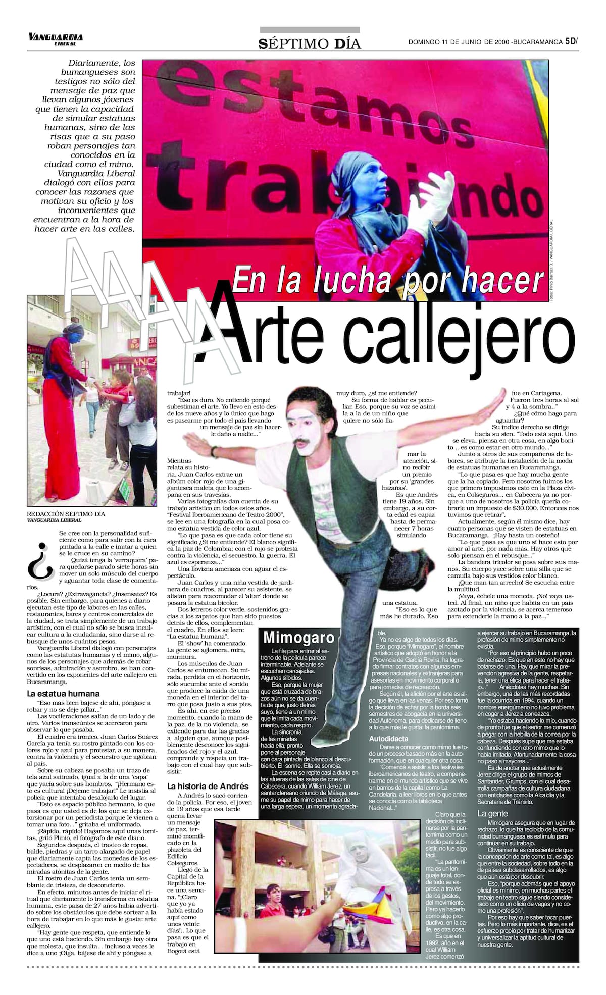 Otro de los bonitos homenajes que Vanguardia le hizo al desaparecido artista: el mimo Garo. (q.e.p.d.)